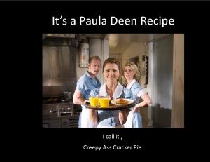 Paula Deem Recipe.  